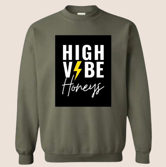 High Vibe Honeys Custom Sweatshirt